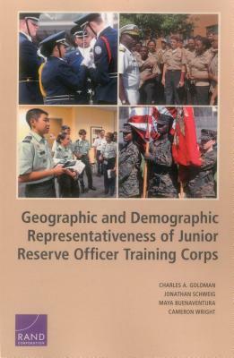 Geographic and Demographic Representativeness of the Junior Reserve Officers' Training Corps by Charles A. Goldman, Maya Buenaventura, Jonathan Schweig