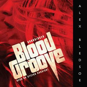 Blood Groove by Alex Bledsoe