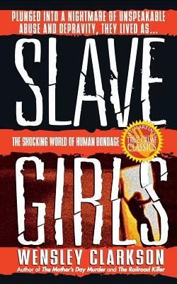 Slave Girls by Wensley Clarkson