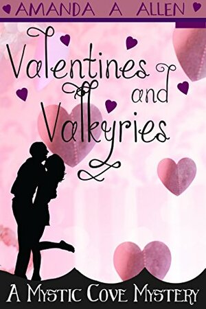 Valentines and Valkyries: A Mommy Cozy Paranormal Mystery by Amanda A. Allen