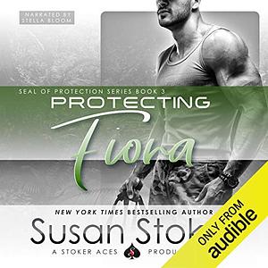 Protecting Fiona by Susan Stoker