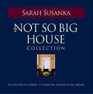 Not So Big House Coll-2cy by Sarah Susanka