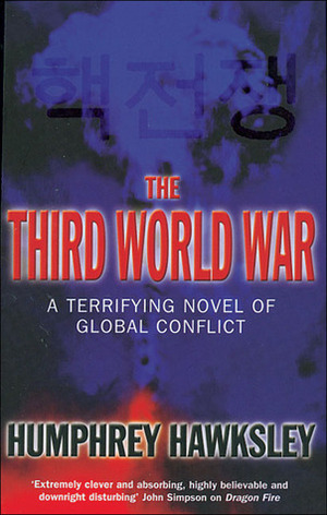 The Third World War by Humphrey Hawksley