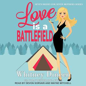 Love is a Battlefield by Whitney Dineen