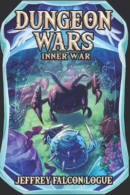Dungeon Wars: Inner War by Jeffrey Falcon Logue