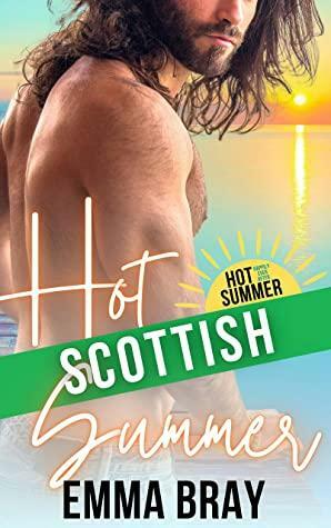 Hot Scottish Summer by Emma Bray