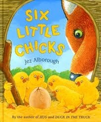 Six Little Chicks by Jez Alborough