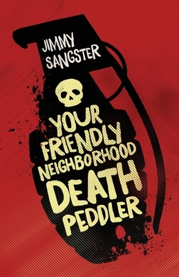 Your Friendly Neighborhood Death Peddler by Jimmy Sangster