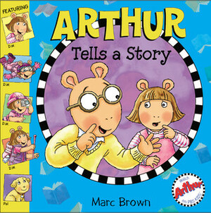 Arthur Tells a Story by Marc Brown