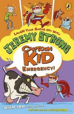 Cartoon Kid Emergency! by Jeremy Strong