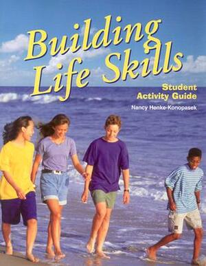 Building Life Skills: Student Activity Guide by Louise A. Liddell, Yvonne S. Gentzler