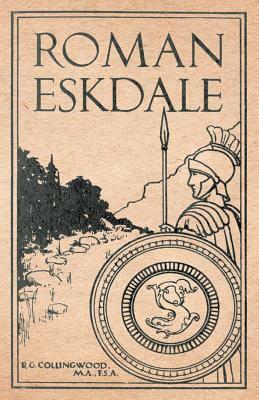 Roman Eskdale by R.G. Collingwood