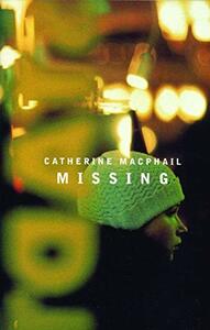 Missing by Cathy MacPhail