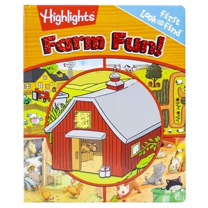 Highlights: Farm Fun!: First Look and Find by Riley Beck