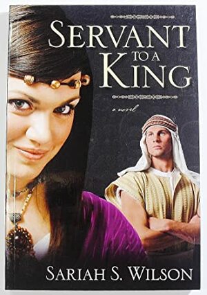 Servant to a King by Sariah S. Wilson