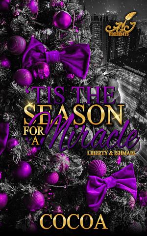 Tis' the Season for a Miracle: Liberty & Ishmael by Cocoa Myles