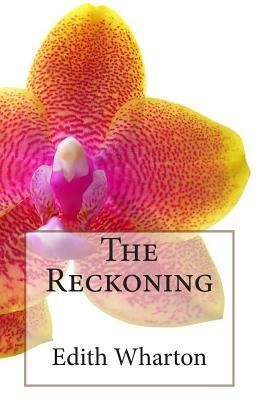 The Reckoning by Edith Wharton