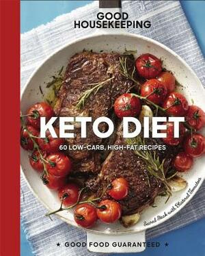 Good Housekeeping Keto Diet, Volume 22: 100+ Low-Carb, High-Fat Recipes by Good Housekeeping
