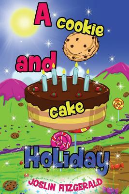 A Cookie And Cake Holiday by Joslin Fitzgerald