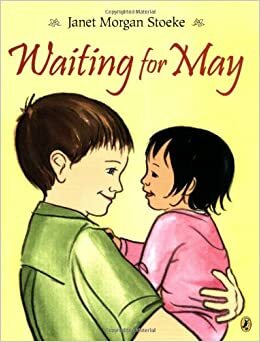 Waiting for May by Janet Morgan Stoeke