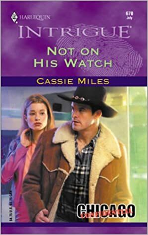 Not on His Watch by Cassie Miles