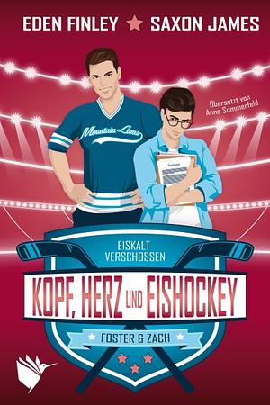 Kopf, Herz und Eishockey by Eden Finley, Saxon James