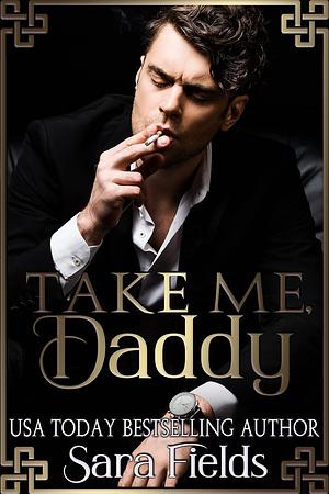 Take Me, Daddy by Sara Fields