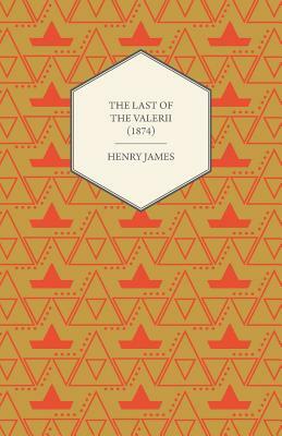 The Last of the Valerii (1874) by Henry James