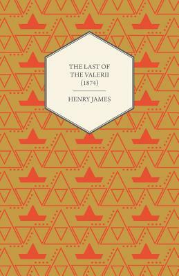The Last of the Valerii (1874) by Henry James