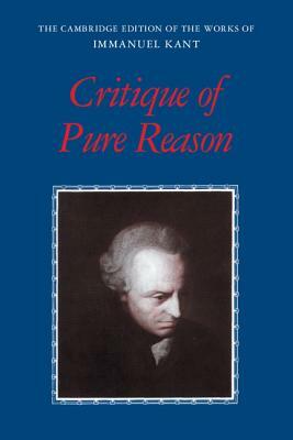 Kant: Critique of Pure Reason by Immanuel Kant