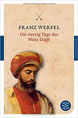 Die vierzig Tage des Musa Dagh by Franz Werfel