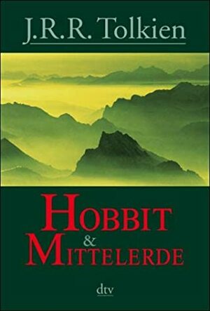 Hobbit & Mittelerde by J.R.R. Tolkien, Walter Scherf, Hans J. Schütz