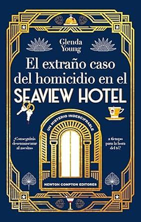 El Extraño Caso Del Homicidio En El Seaview Hotel by Glenda Young