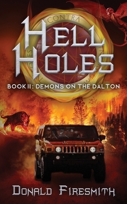 Hell Holes: Demons on the Dalton by Donald Firesmith