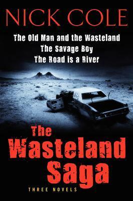 The Wasteland Saga by Nick Cole