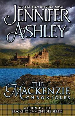 The Mackenzie Chronicles: A Guide to the Mackenzies / McBrides series by Jennifer Ashley by Jennifer Ashley