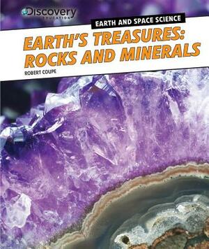 Earth's Treasures: Rocks and Minerals by Edward Close, Robert Coupe