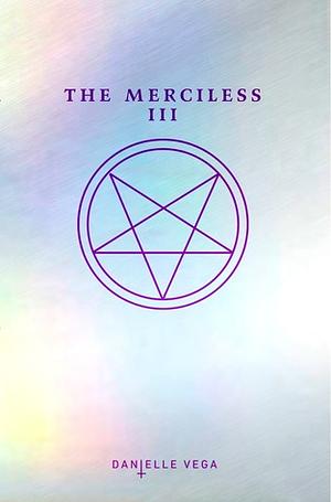 The Merciless III: Origins of Evil by Danielle Vega