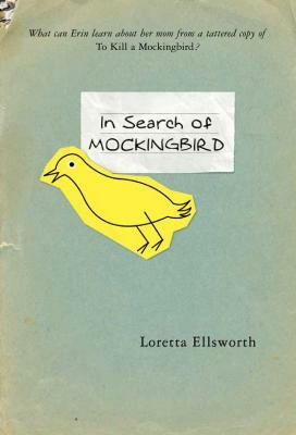 In Search of Mockingbird by Loretta Ellsworth