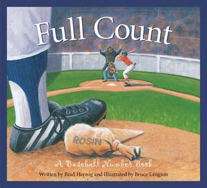 Full Count: A Baseball Number Book by Brad Herzog
