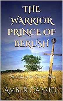 The Warrior Prince of Berush by Amber Gabriel