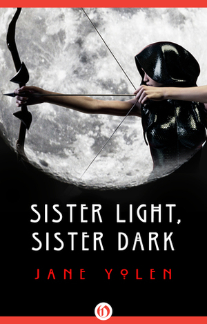 Sister Light, Sister Dark by Jane Yolen