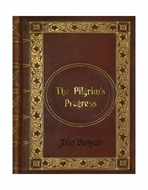 John Bunyan - The Pilgrim's Progress by John Bunyan