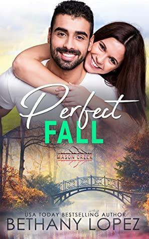 Perfect Fall by Bethany Lopez