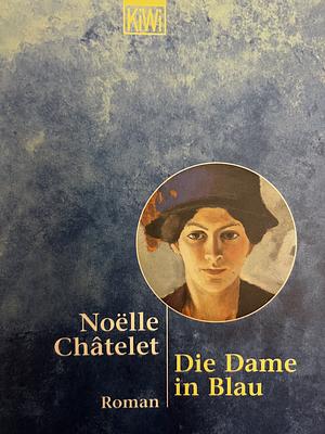 Die Dame in Blau by Noëlle Châtelet