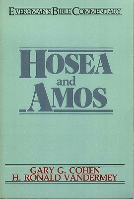 Hosea & Amos- Everyman's Bible Commentary by Gary Cohen, H. Ronald Vandermey