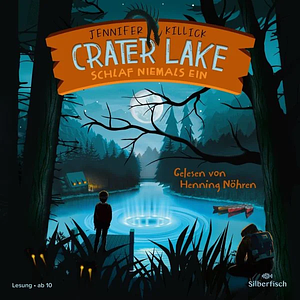 Crater Lake: Schlaf NIEMALS ein by Jennifer Killick
