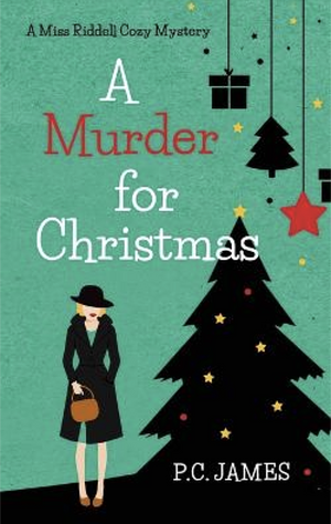 A Murder for Christmas  by P.C. James