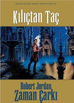 Kılıçtan Taç by Robert Jordan