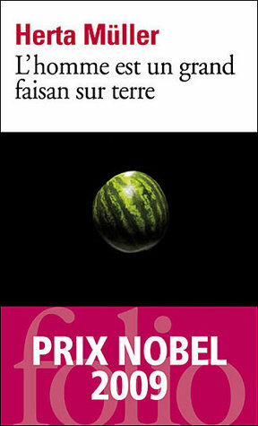 L'homme est un grand faisan sur terre by Nicole Bary, Herta Müller